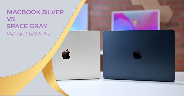 Macbook Silver Vs Space Gray Which Color Is Right For You 0329